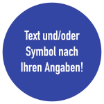 Gebotszeichen - Text nach Ihren Angaben, Kunststoff, Ø 200 mm 