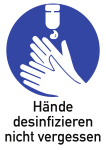 Hände desinfizieren nicht vergessen, Kombischild, Kunststoff, 210x297 mm 