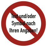 Verbotszeichen - Text und/oder Symbol nach Ihren Angaben, Alu, Ø 100 mm 