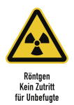 Röntgen - Kein Zutritt für Unbefugte, Kombischild, Folie, 210x297 mm 