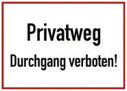 Privatweg Durchgang verboten!, Alu, 350x250 mm 