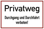 Privatweg Durchgang und Durchfahrt verboten!, Alu, 300x200 mm 