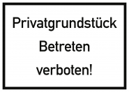 Privatgrundstück Betreten verboten!, Alu, 350x250 mm 