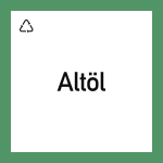 Wertstoffkennzeichnung "Altöl", Kunststoff, 300x300 mm 