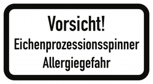 Vorsicht! Eichenprozessionsspinner Allergiegefahr, Alu, RA1, 420x231 mm 