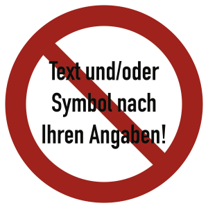 Verbotszeichen - Text und/oder Symbol nach Ihren Angaben, Folie, Ø 100 mm 