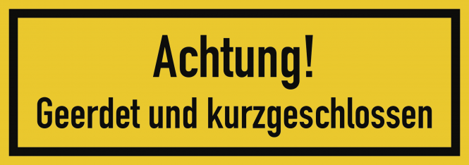 Achtung! Geerdet und kurzgeschlossen, Textschild, Kunststoff, 210x74 mm 