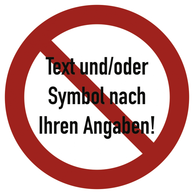 Verbotszeichen - Text und/oder Symbol nach Ihren Angaben, Alu, Ø 50 mm 
